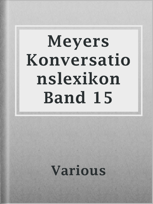 Title details for Meyers Konversationslexikon Band 15 by Various - Available